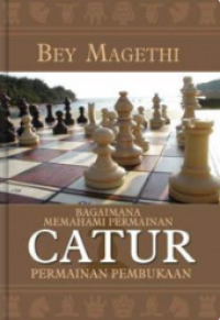 Image of Bagaimana Memahami Permainan Catur: Permainan Pembukaan