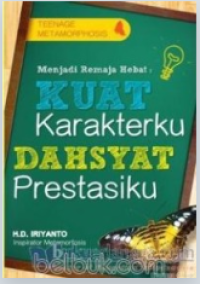 Image of Menjadi Remaja Hebat : kuat Karakterku, Dahsyat Prestasiku